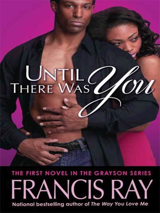 Title details for Until There Was You by Francis Ray - Available